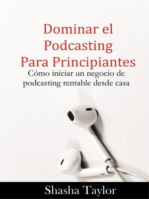 cover image of Dominar el podcasting para principiantes